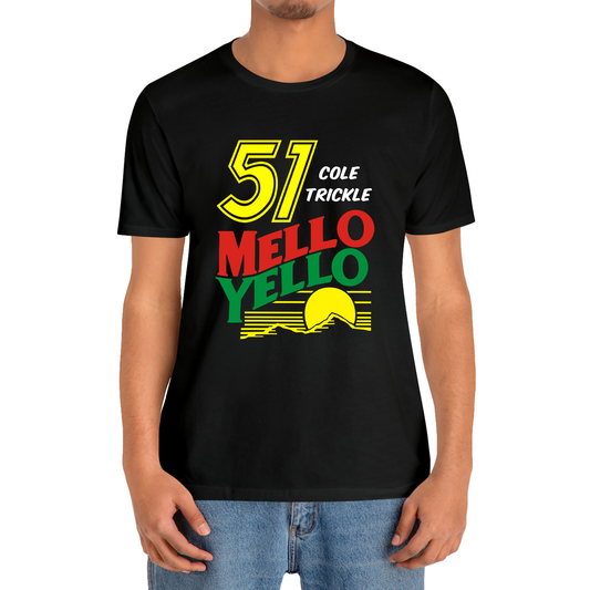 Cole Trickle 51 Mello Yello Logo T-Shirt Size S to 3XL